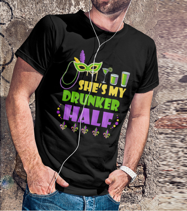 She's My Drunker Half Mardi Gras Mask Beads Cocktails Fleur De Lis T-Shirt