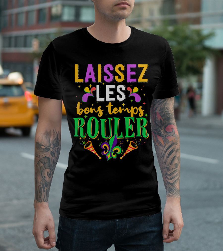 Laissez Les Bons Temps Rouler Mardi Gras Fleur De Lis Party T-Shirt