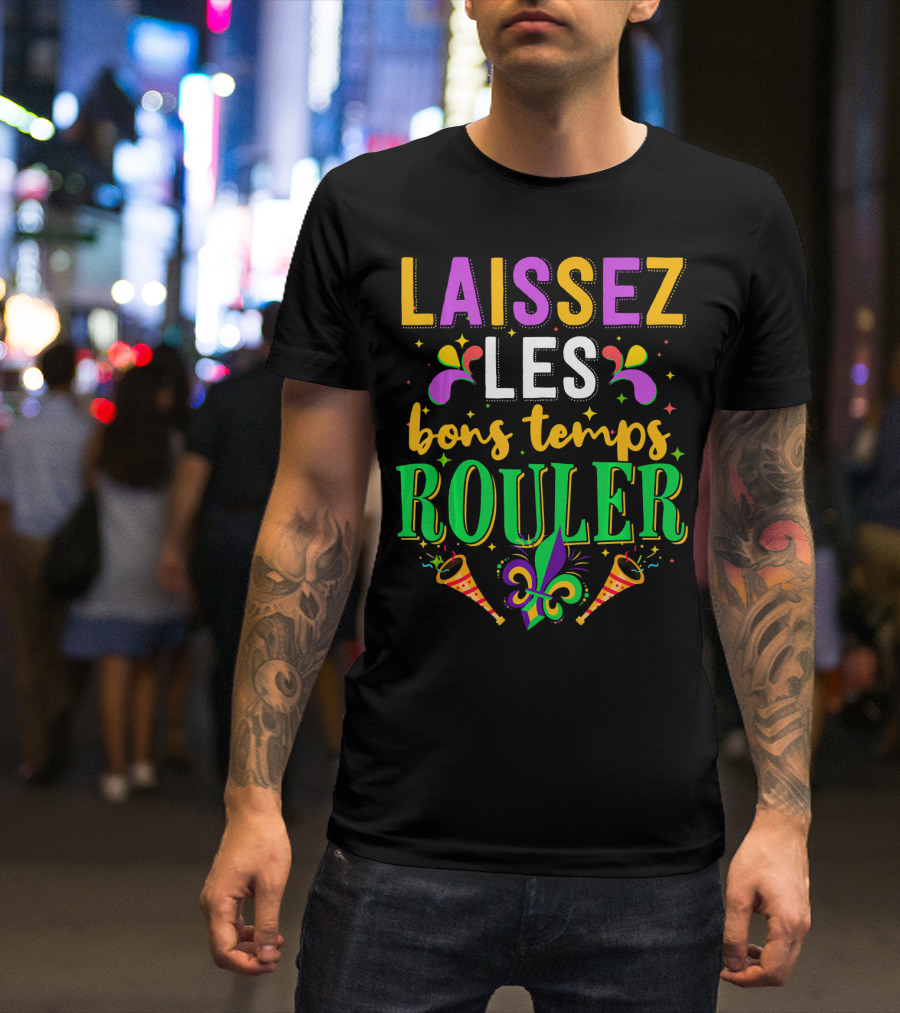 Laissez Les Bons Temps Rouler Mardi Gras Fleur De Lis Party T-Shirt
