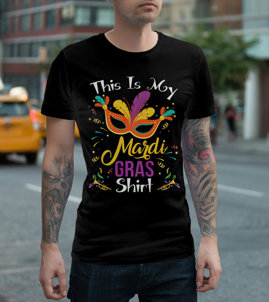 This Is My Mardi Gras Shirt Mask Funny Mardi Gras T-Shirt