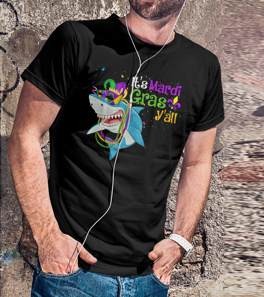 It's Mardi Gras Y'all Beads Mask Shark Fleur-de-Lis T-Shirt