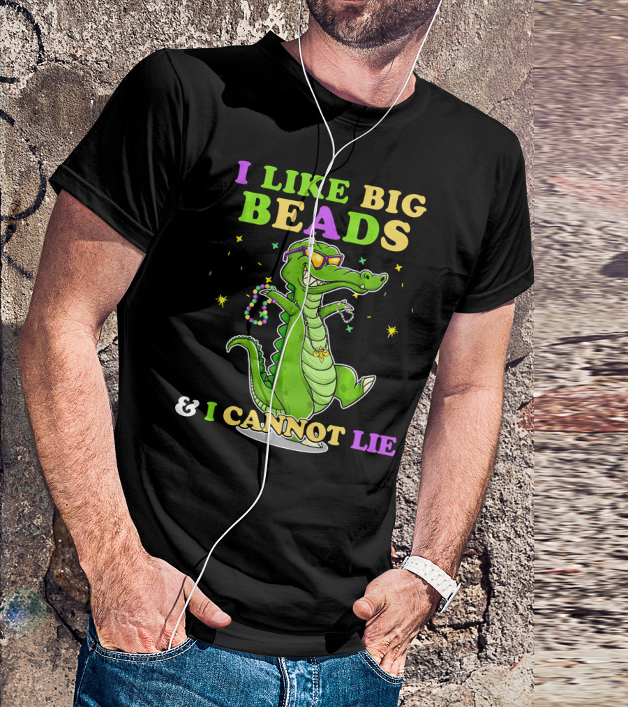 I Like Big Beads Mardi Gras Funny Alligator And I Cannot Lie T-Shirt