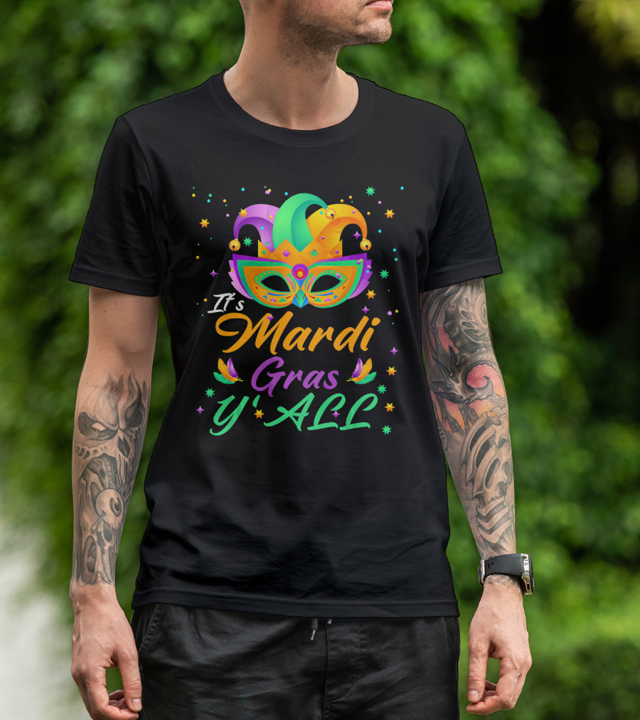 It's Mardi Gras Y'all Mask New Orleans Fleur-de-Lis Carnival Festival T-Shirt