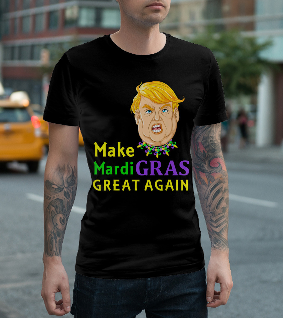 Make Mardi Gras Great Again Fat Tuesday Trump Mardi Gras Beads T-Shirt