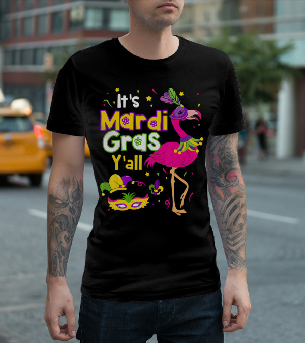 It's Mardi Gras Y'all Flamingo With Carnival Mask And Jester Hat T-Shirt