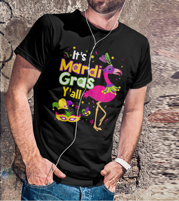 It's Mardi Gras Y'all Flamingo With Carnival Mask And Jester Hat T-Shirt