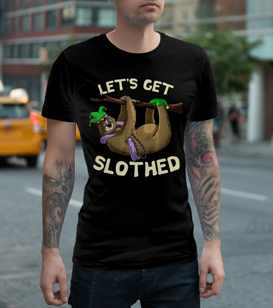 Let's Get Slothed Mardi Gras Sloth Festival T-Shirt