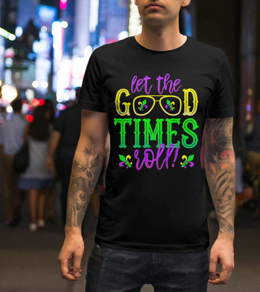 Let The Good Times Roll Mardi Gras Fleur De Lis Glasses T-Shirt