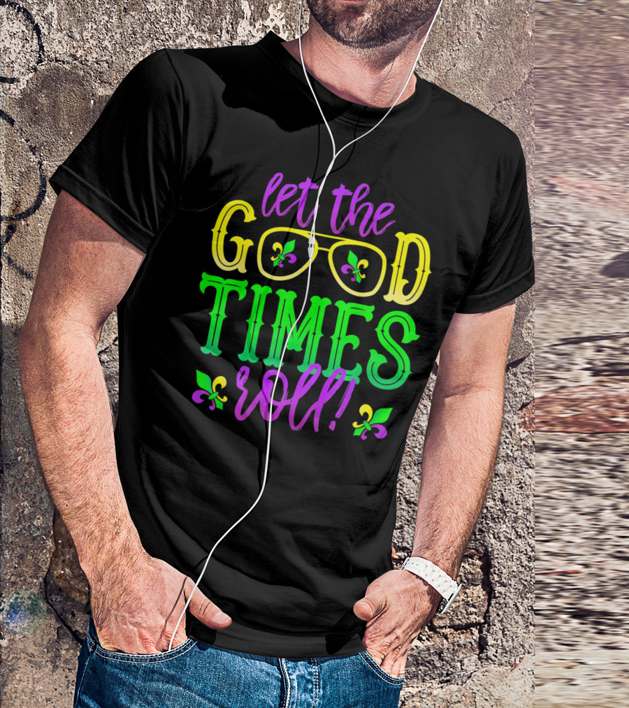 Let The Good Times Roll Mardi Gras Fleur De Lis Glasses T-Shirt