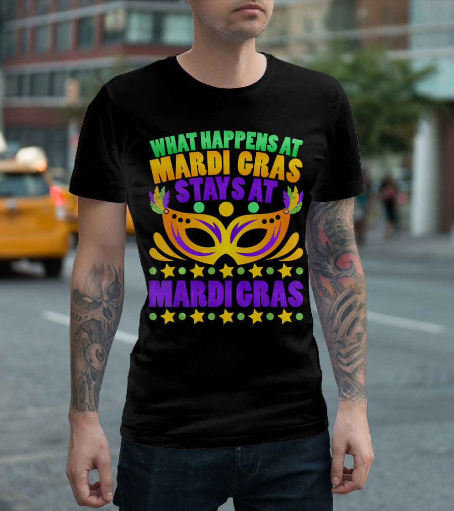 What Happens At Mardi Gras Stays At Mardi Gras Mask Stars T-Shirt