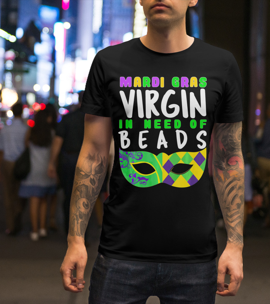Mardi Gras Virgin In Need Of Beads Mask T-Shirt
