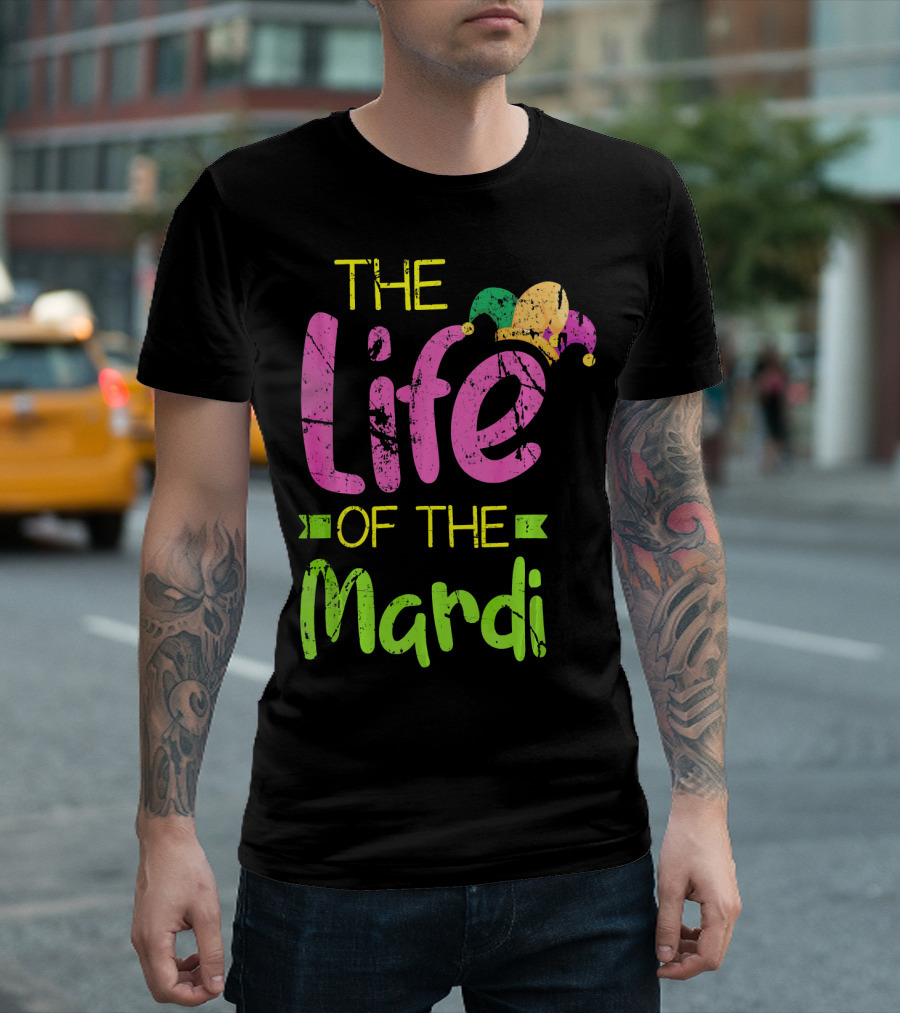 The Life Of The Mardi With Jester Hat T-Shirt