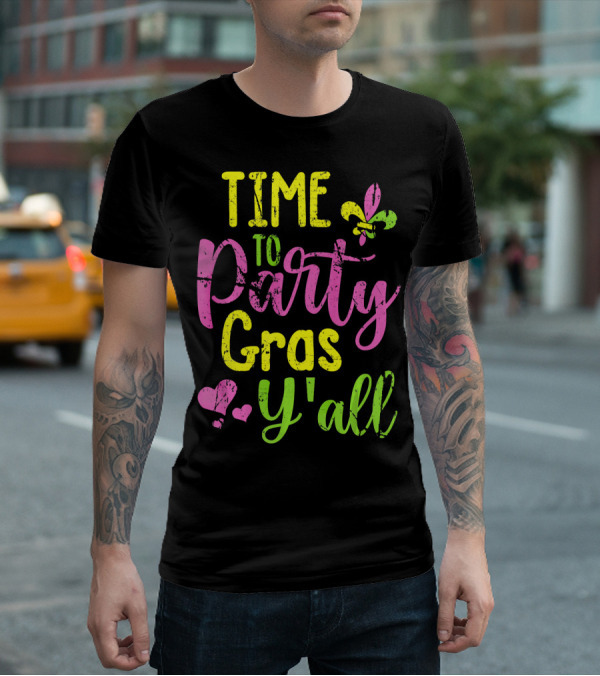 Time To Party Gras Y'all Fleur-de-Lis Mardi Gras Hearts T-Shirt