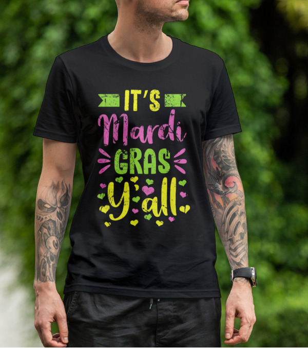 It's Mardi Gras Y'all Colorful Hearts Fun T-Shirt