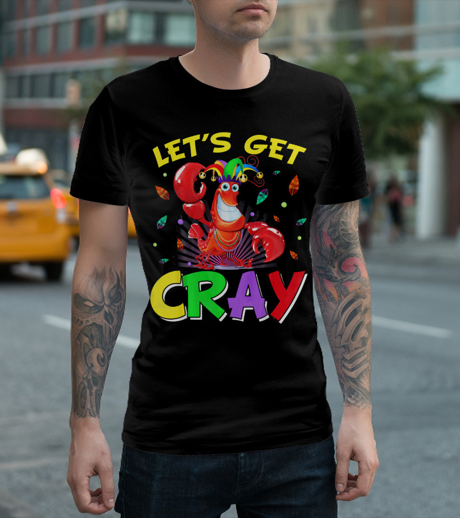 Let's Get Cray Mardi Gras Lobster Party T-Shirt