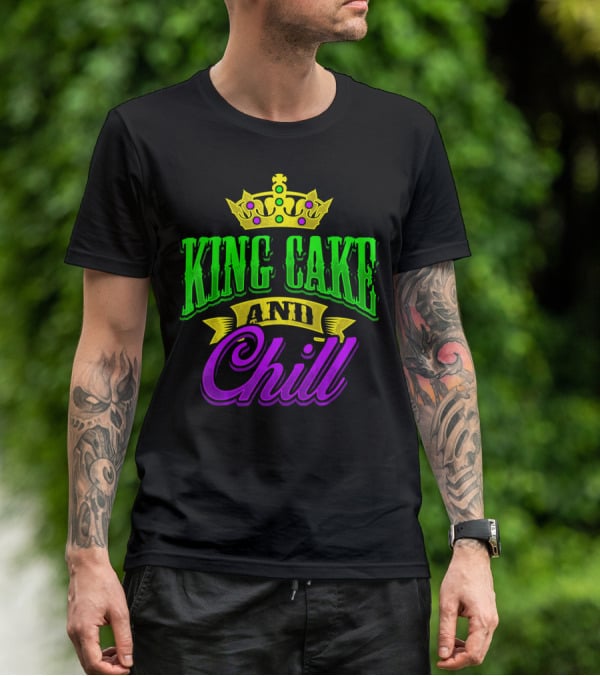 King Cake And Chill Mardi Gras Crown Celebratory T-Shirt