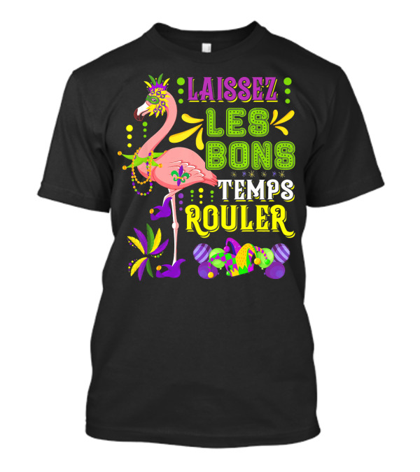 LAISSEZ LES BONS TEMPS ROULER Flamingo Mardi Gras Beads T-Shirt