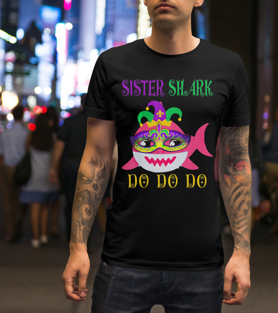 Sister Shark Doo Doo Do Jester Hat Mardi Gras Mask T-Shirt