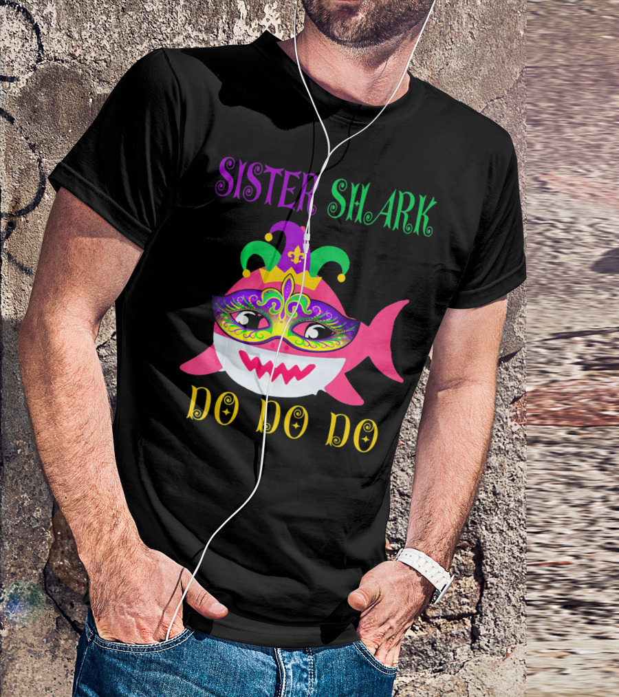 Sister Shark Doo Doo Do Jester Hat Mardi Gras Mask T-Shirt