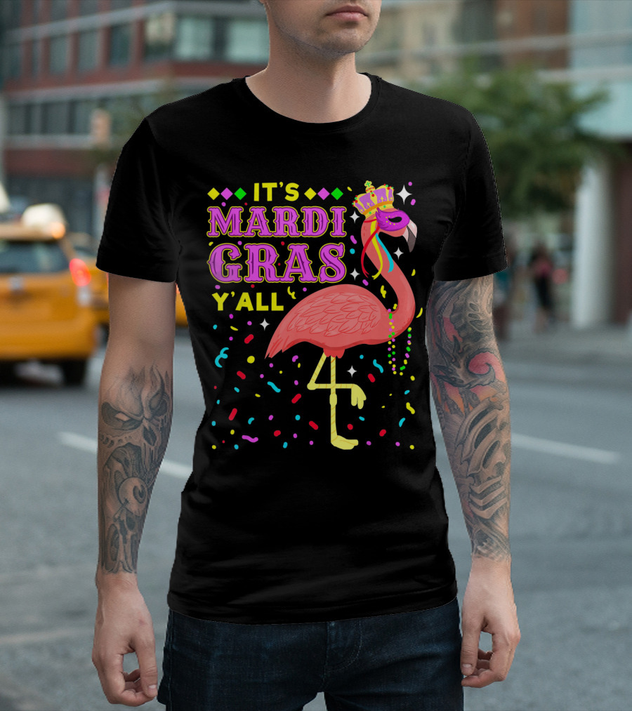 It's Mardi Gras Y'all Flamingo with Crown and Beads T-Shirt