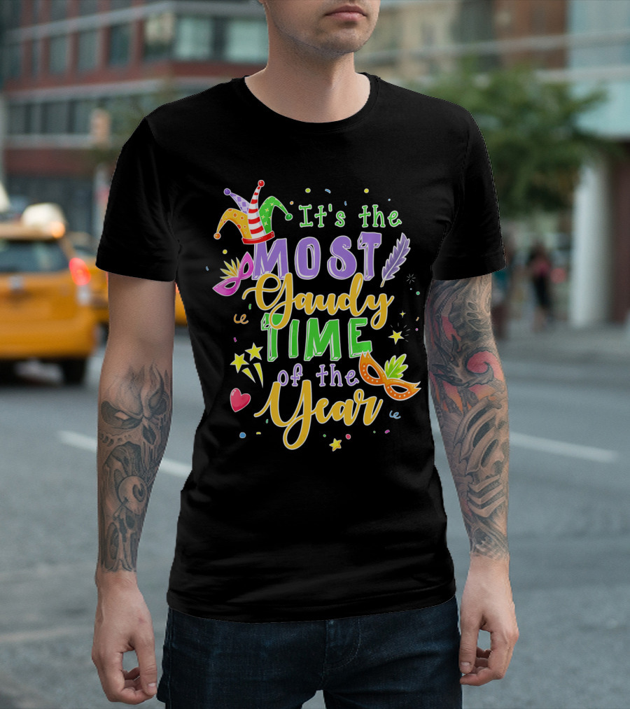 It's The Most Gaudy Time Of The Year Mard Mardi Gras Jester Mask Feather T-Shirt