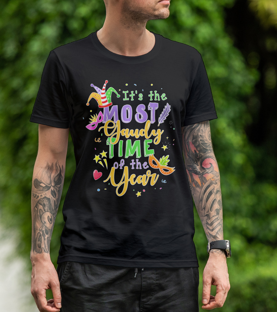 It's The Most Gaudy Time Of The Year Mard Mardi Gras Jester Mask Feather T-Shirt