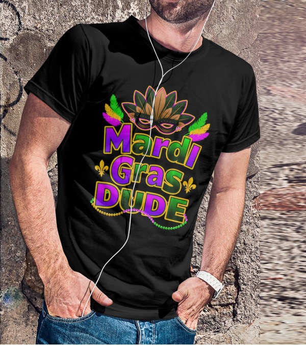 Mardi Gras Dude Mask And Beads With New Orleans Festive Colors T-Shirt
