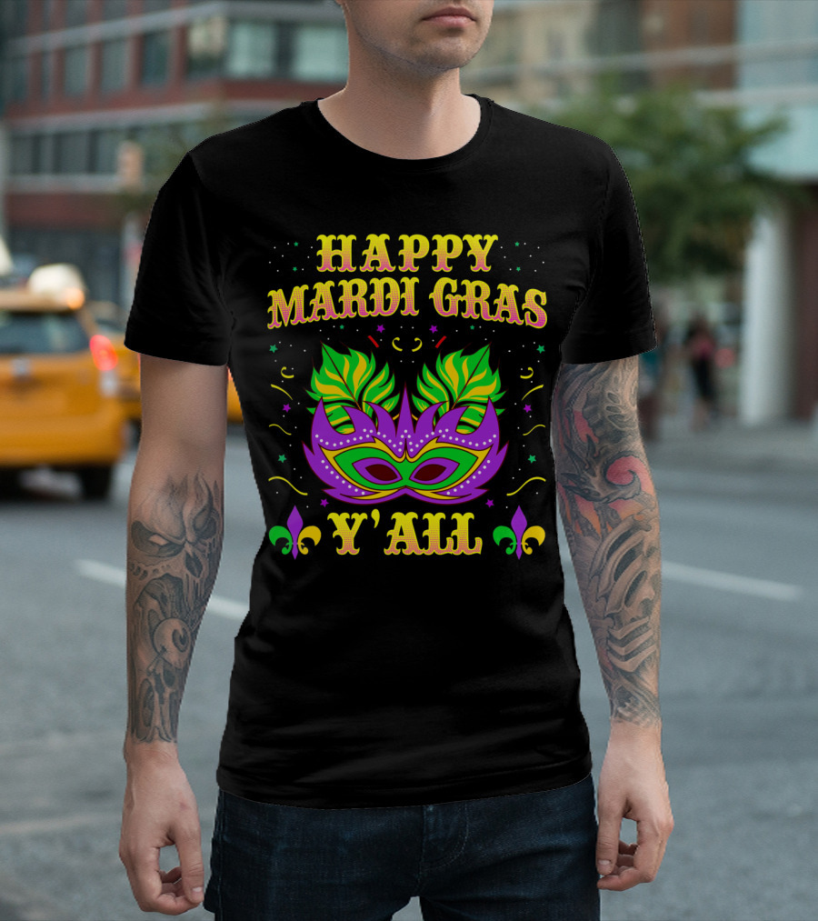 Happy Mardi Gras Y'all Fleur De Lis Mask T-Shirt