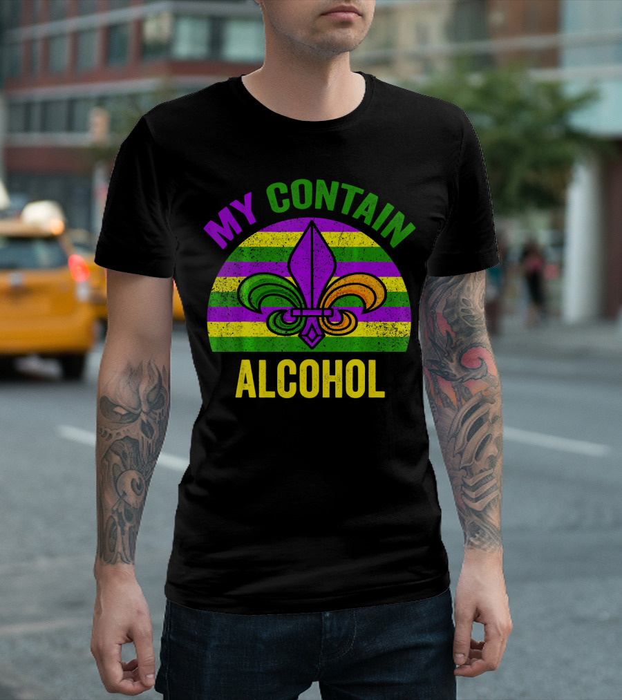 Mardi Gras My Contain Alcohol Fleur-de-Lis Stripes T-Shirt