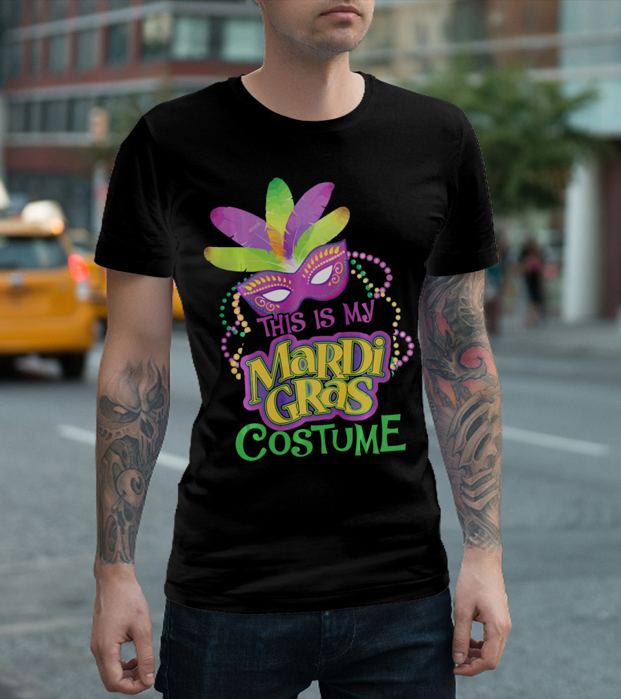 This Is My Mardi Gras Costume Mardi Gras T-Shirt