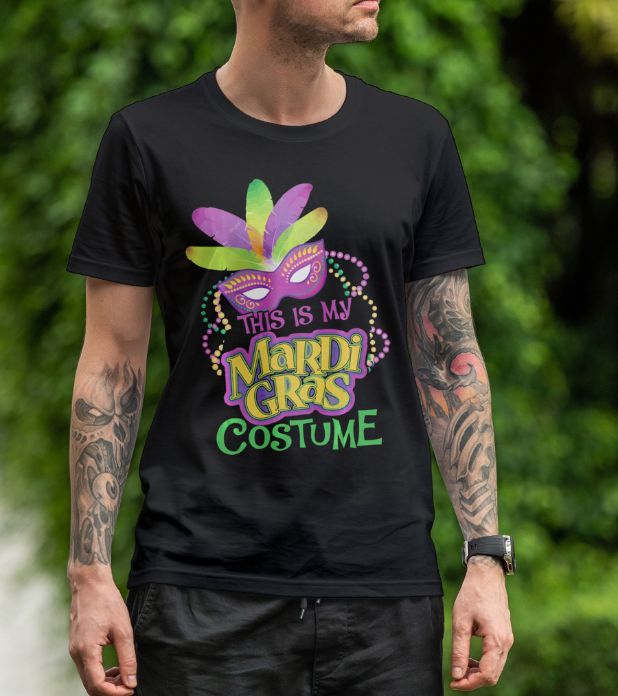 This Is My Mardi Gras Costume Mardi Gras T-Shirt