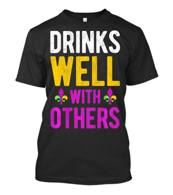 Drinks Well With Others Mardi Gras Fleur-de-Lis Symbols T-Shirt