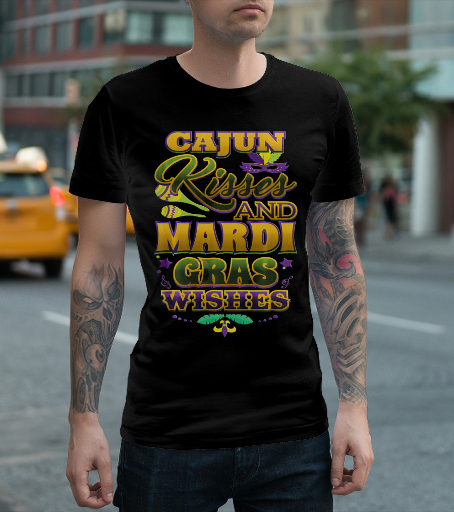 Cajun Kisses and Mardi Gras Wishes T-Shirt