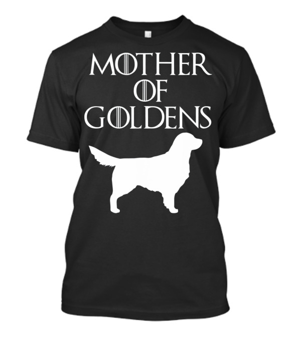 Mother Of Goldens Cute And Unique White T-Shirt