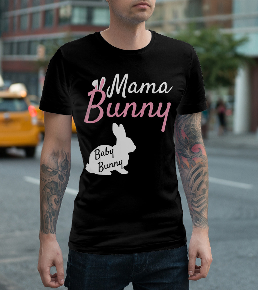 Mama Bunny Baby Bunny Easter Pre With Ears T-Shirt