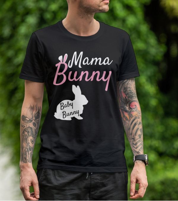 Mama Bunny Baby Bunny Easter Pre With Ears T-Shirt