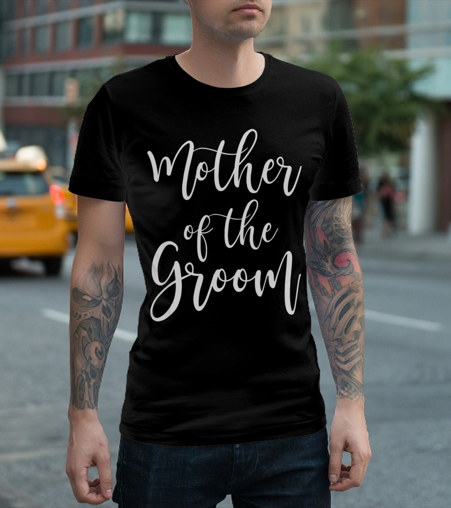 Mother of the Groom Wedding T-Shirt