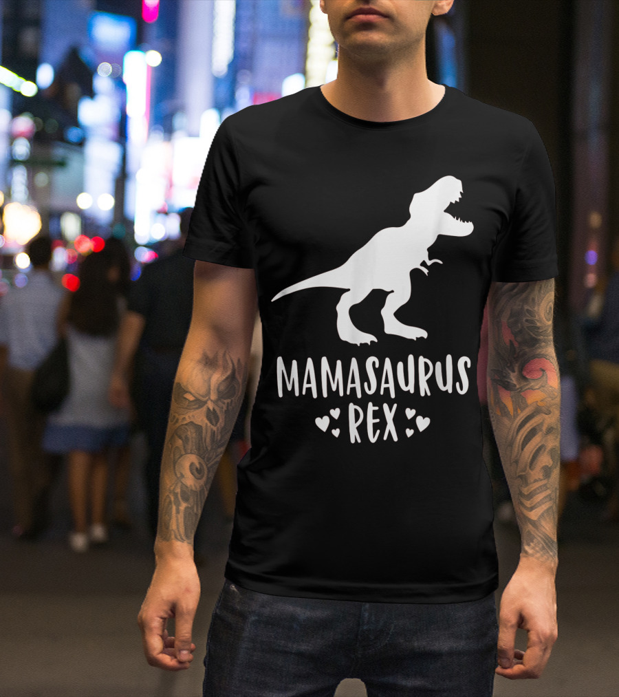 Mamasaurus Rex Mother Dinosaur With Hearts T-Shirt