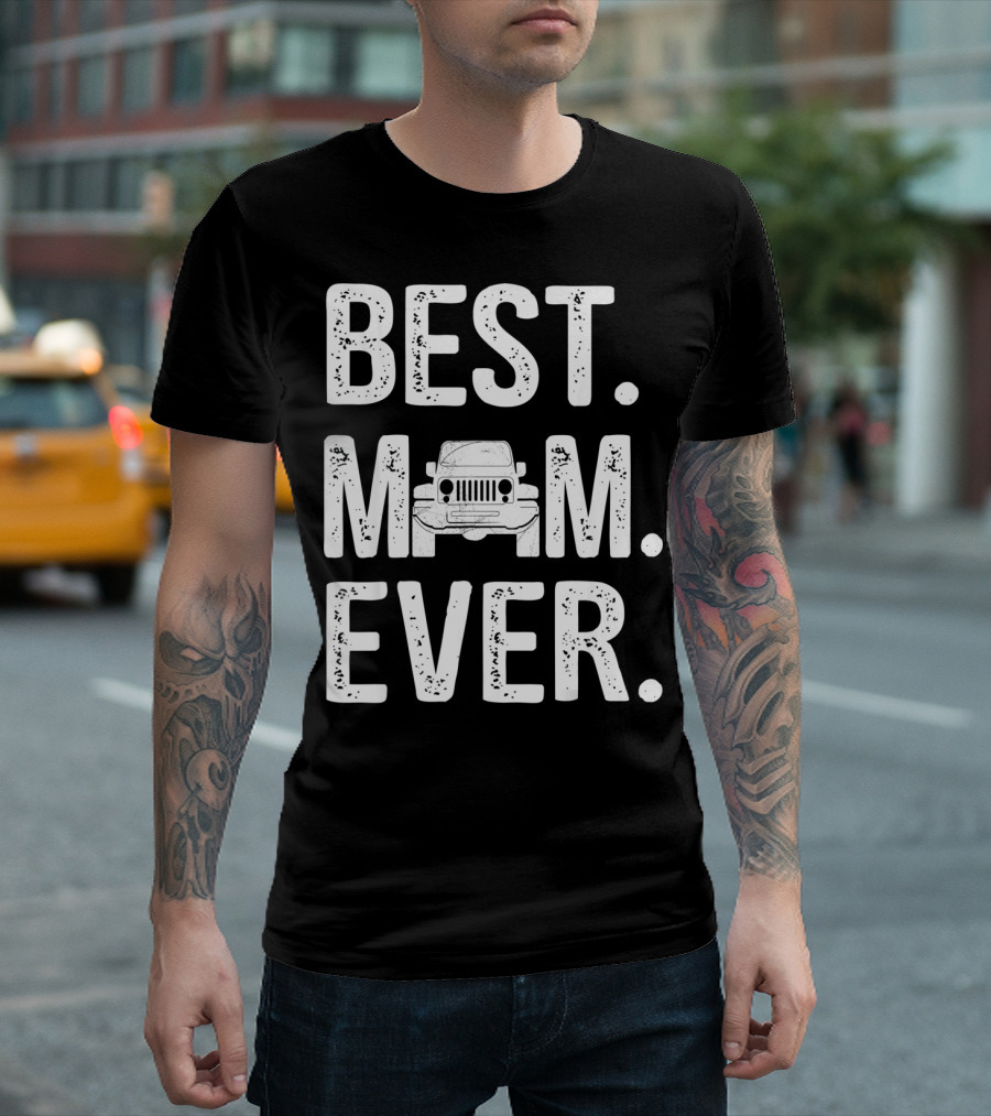 Best Mom Ever Jeep T-Shirt