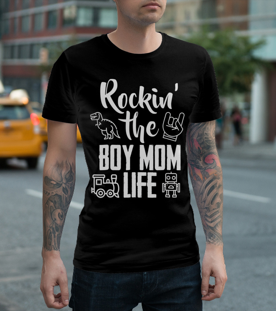 Rockin The Boy Mom Life Dinosaur Hand Sign Train Robot T-Shirt