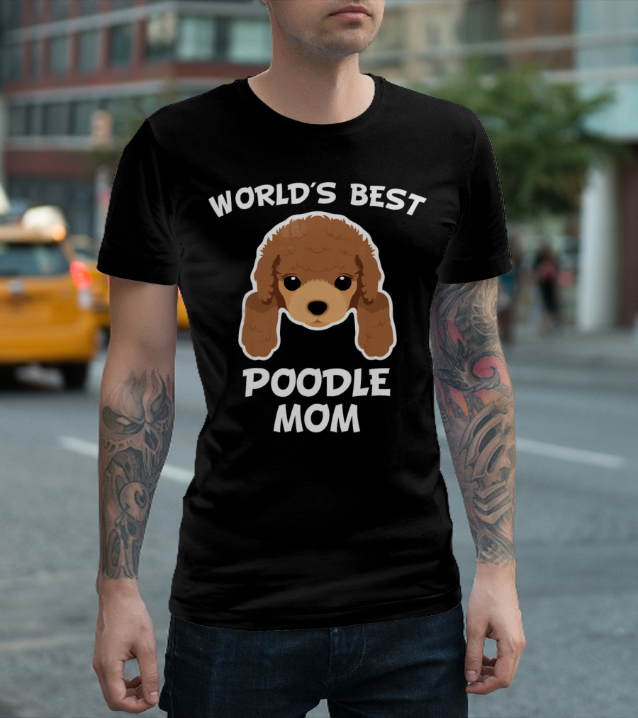 WORLD'S BEST POODLE MOM DOG OWNER T-Shirt