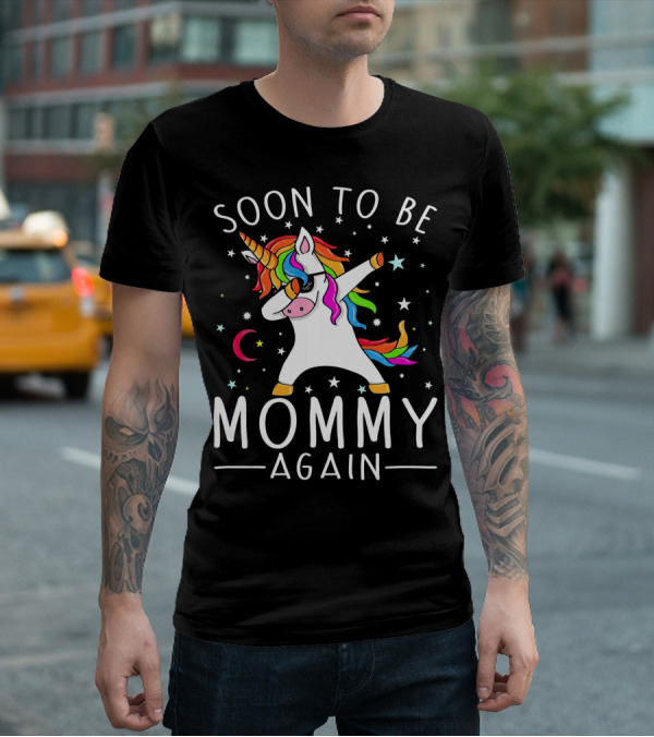 Soon To Be Mommy Again Unicorn Dab Stars T-Shirt