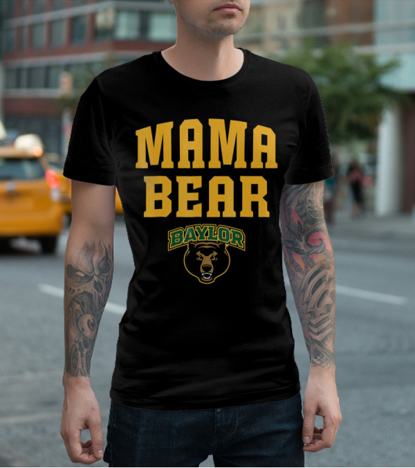 Mama Bear Baylor Bears T-Shirt