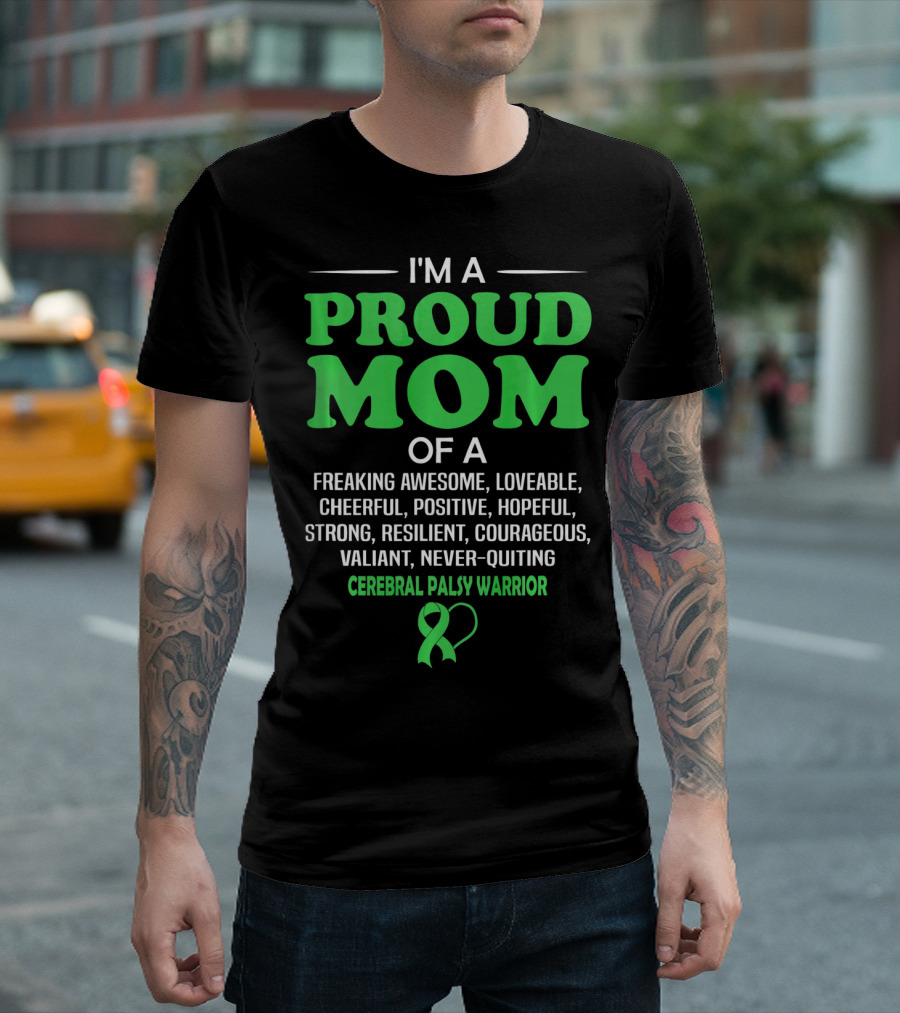Proud Mom of a Freaking Awesome Cerebral Palsy Warrior T-Shirt
