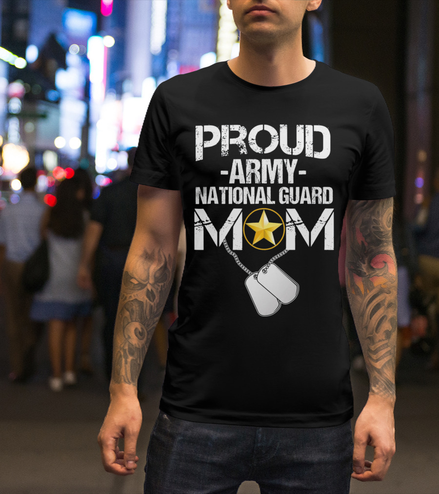 Proud Army National Guard Mom With Star And Dog Tags Veteran T-Shirt