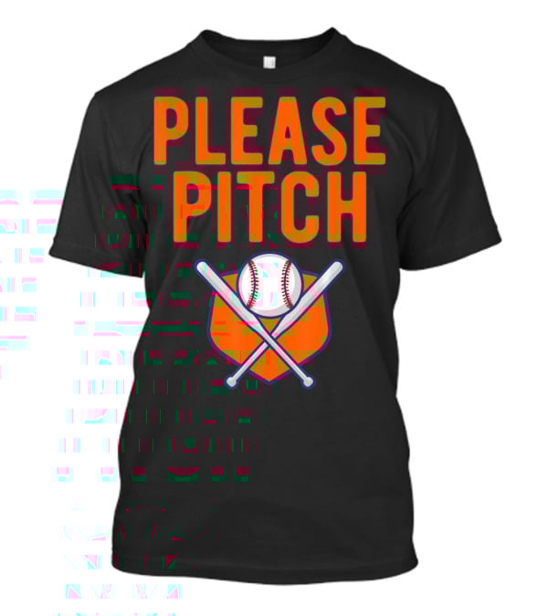 Please Pitch Baseball Funny Adult T-Shirt