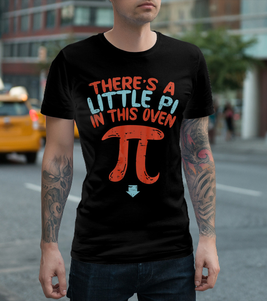 Pregnancy Announcement There's a Little Pi in This Oven Math Pi Day T-Shirt