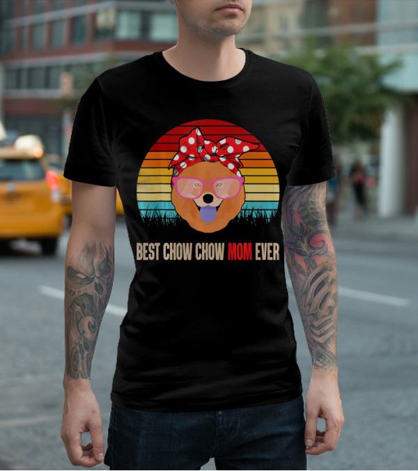 Retro Sunset Best Chow Chow Mom Ever T-Shirt