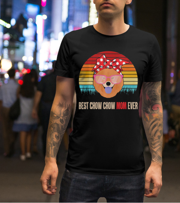 Retro Sunset Best Chow Chow Mom Ever T-Shirt