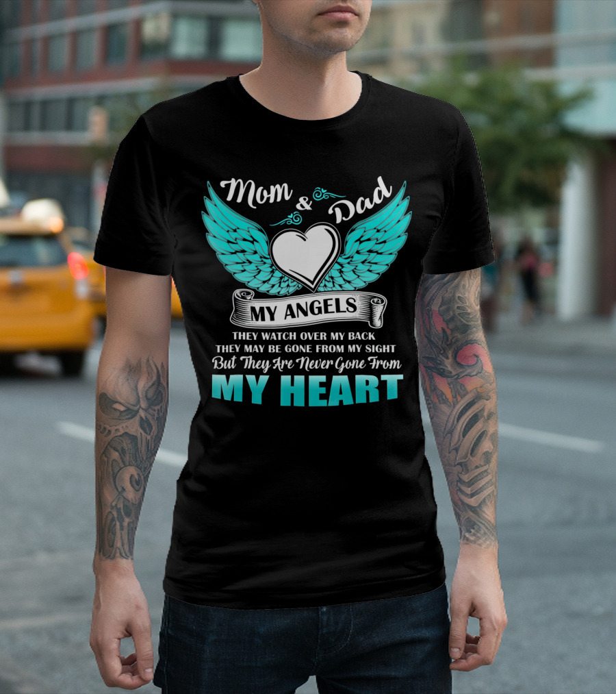 Mom and Dad My Angels Heart Wings Never Gone From My Heart T-Shirt